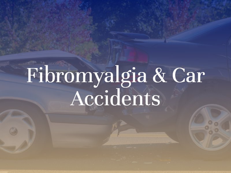 Fibromyalgia Car Accidents